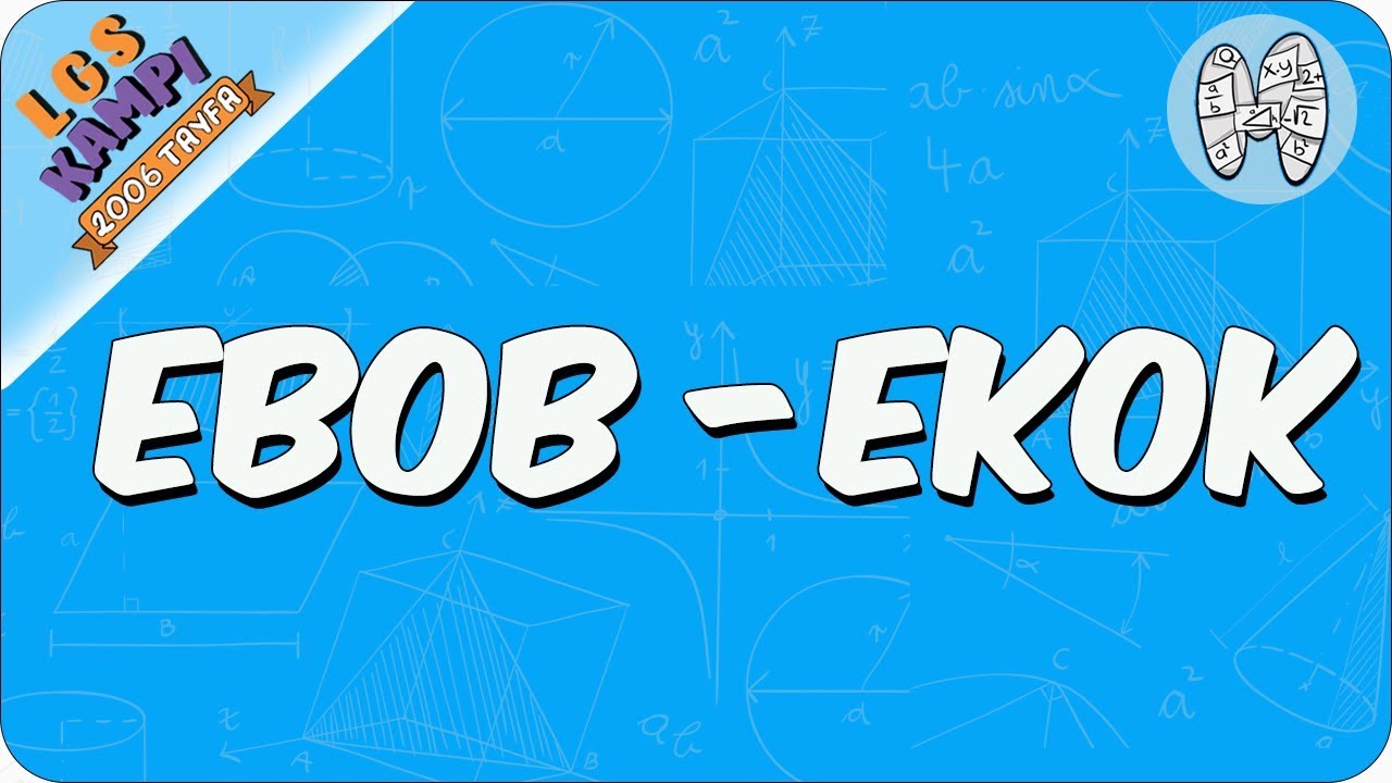 Ebob- Ekok | 2020 LGS Kampı