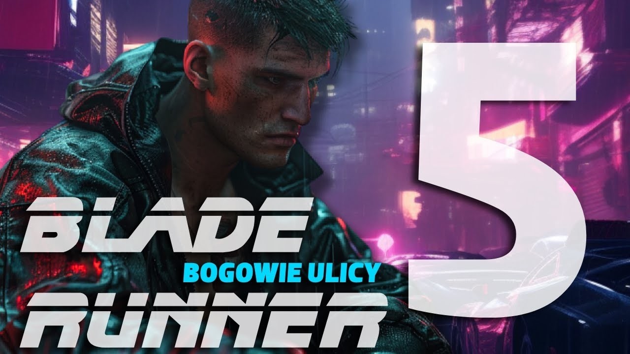 Blade Runner z @ImaginariumRPG  Dzień dobry LA - odc. 5