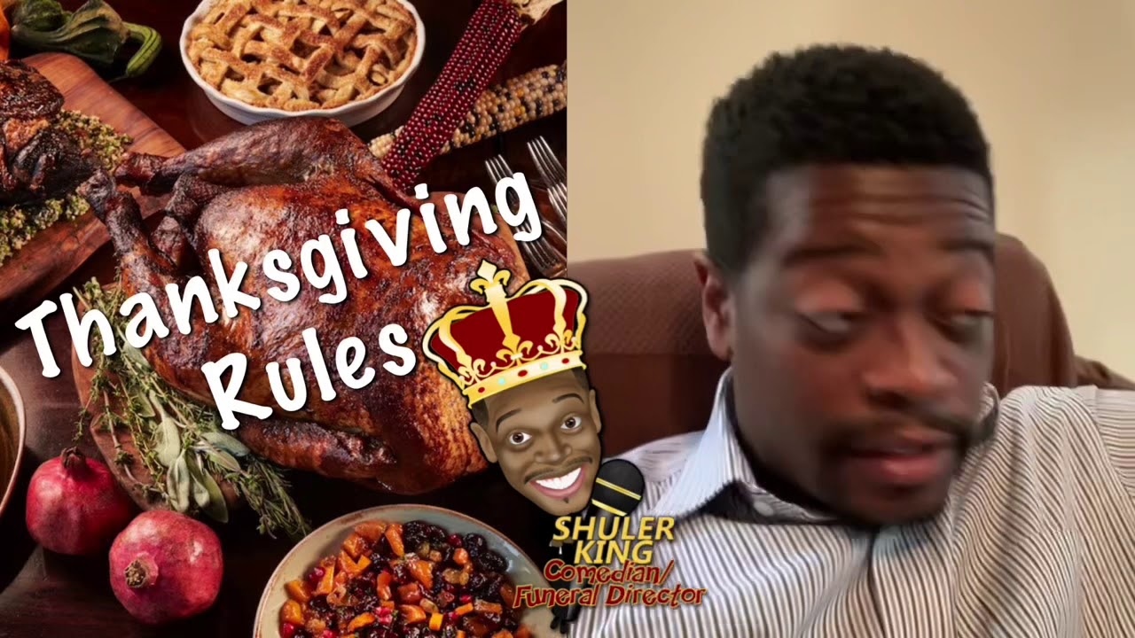 Shuler King - Thanksgiving Rules For 2019!!!