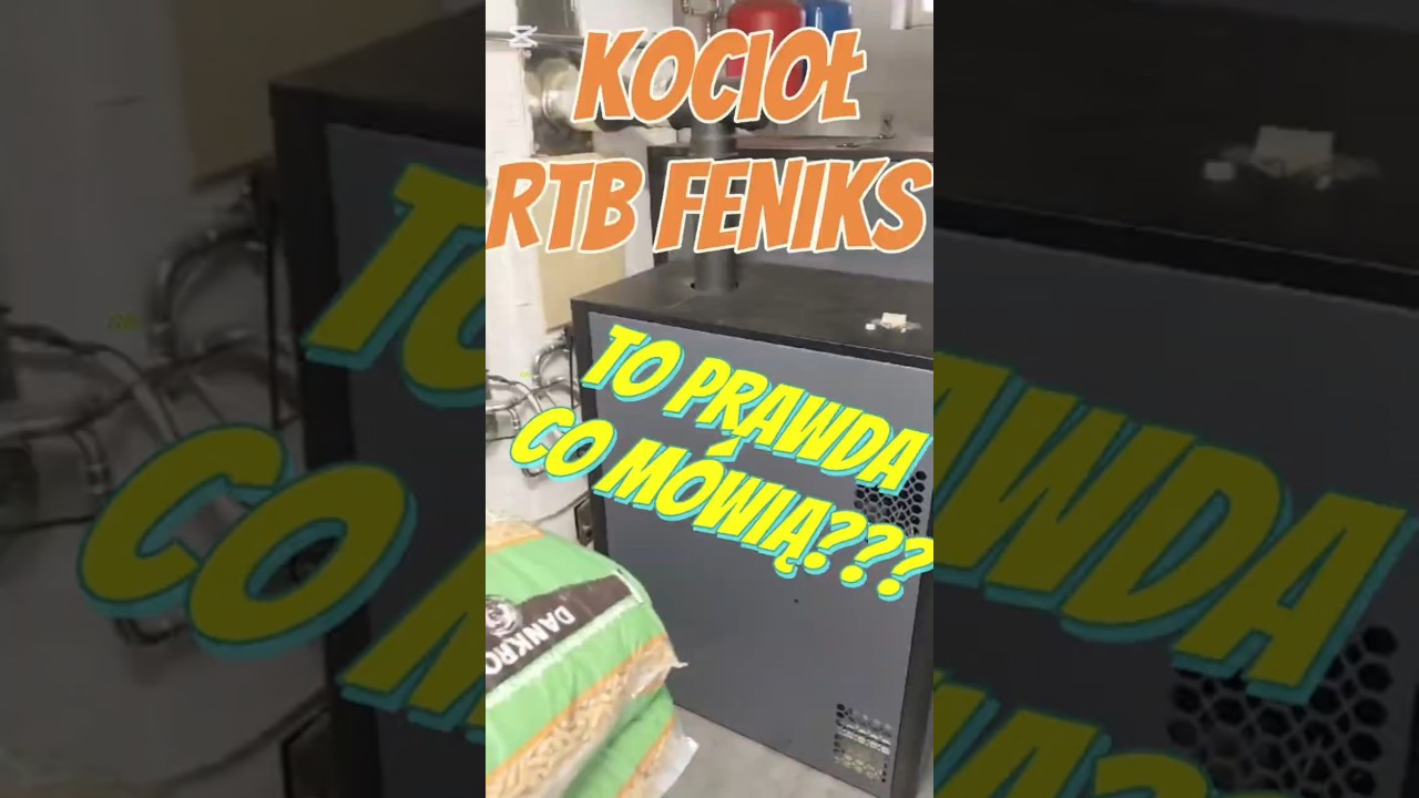 Kocioł piec na pellet. RTB Feniks . Czy to prawda co m&oacute;wią???
