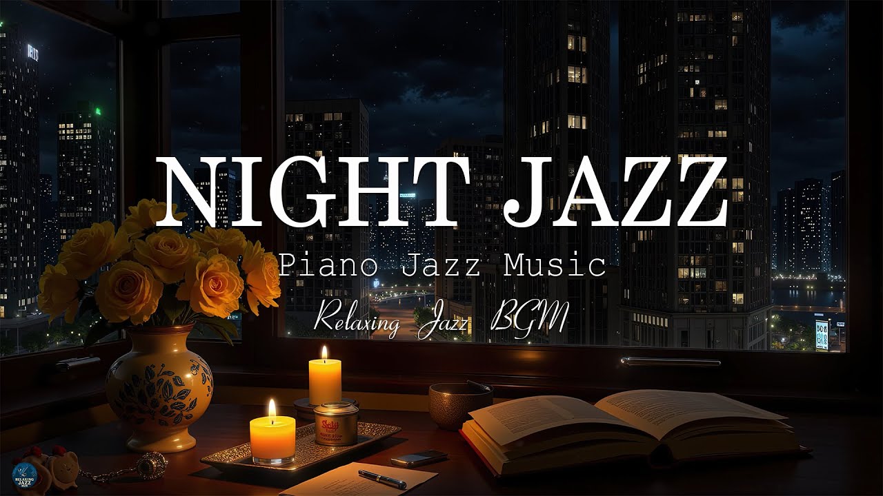 Tender Sleep Nightly Jazz & Calm Jazz Piano Music - Smooth Background Music for Relax, Stress Relief