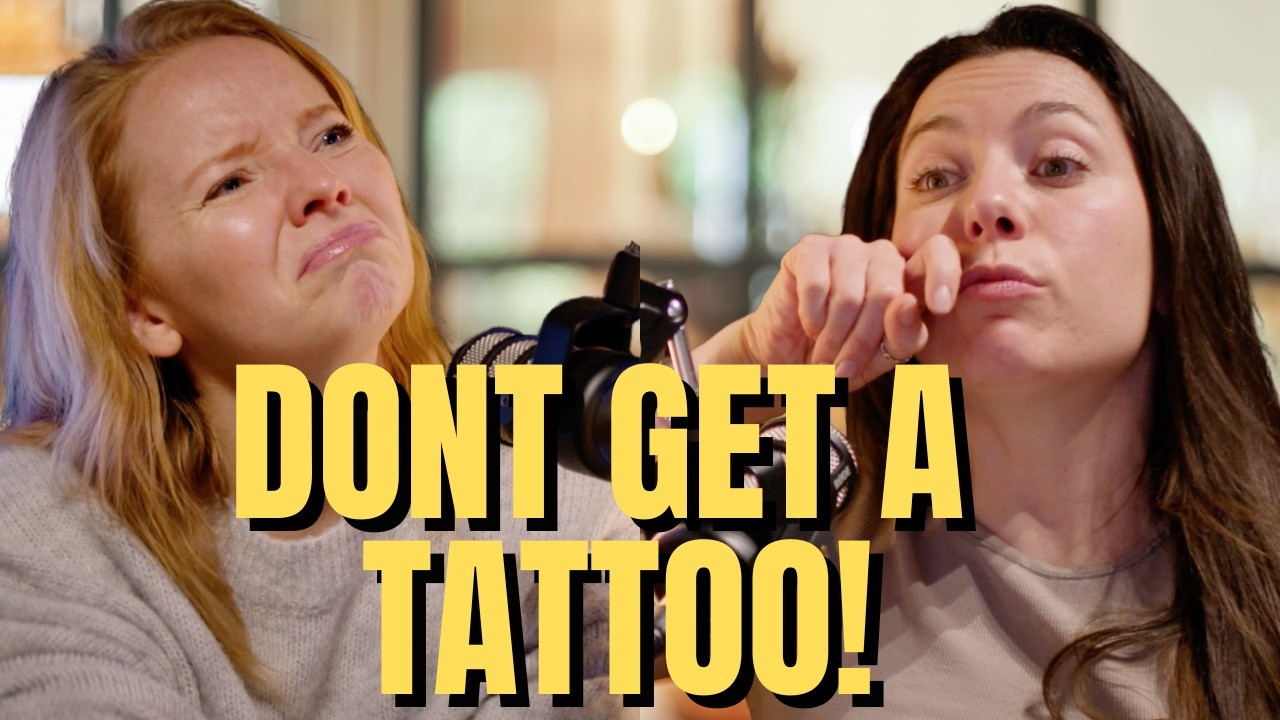 Don't get a tattoo!