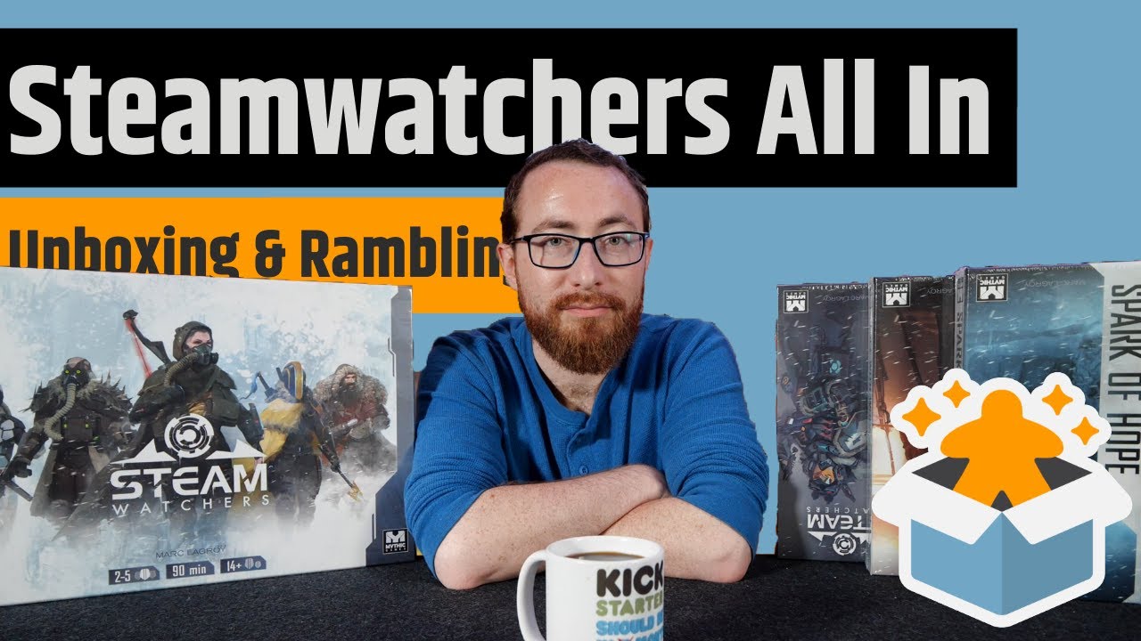 Steamwatchers All In - Unboxing & Rambling