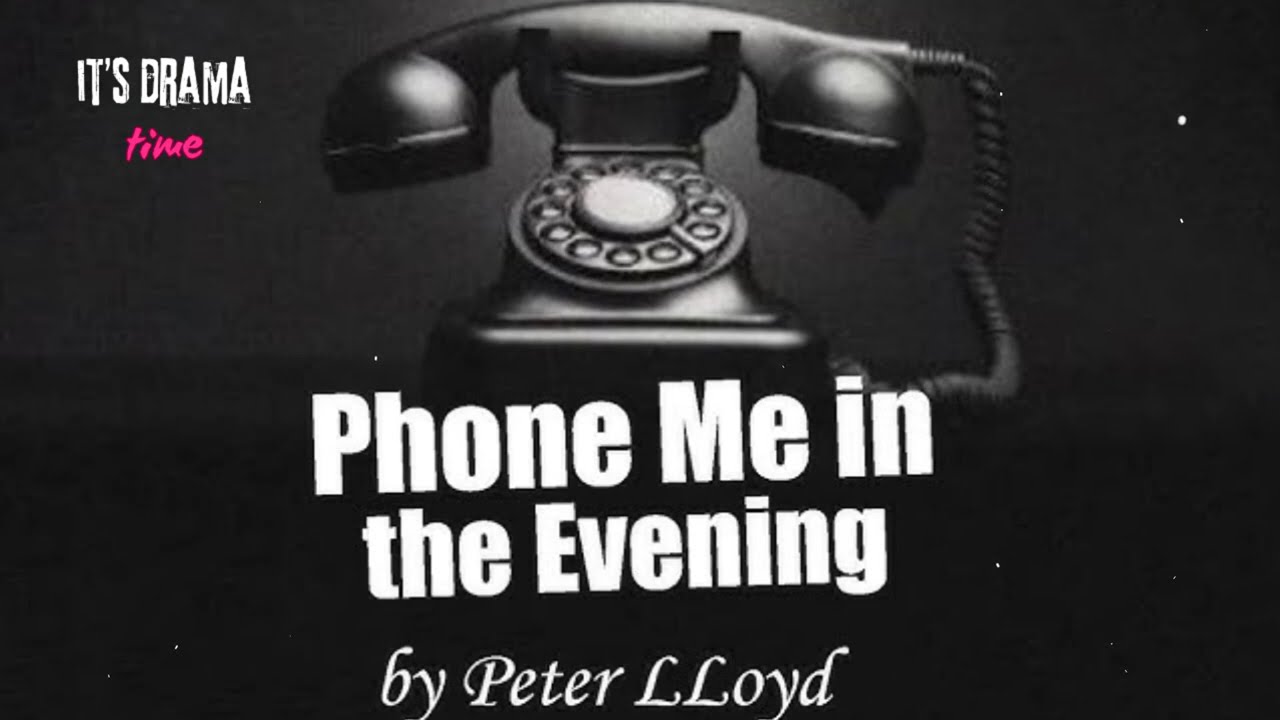 Phone Me in the Evening by Peter LLoyd - Drama Time with BBC