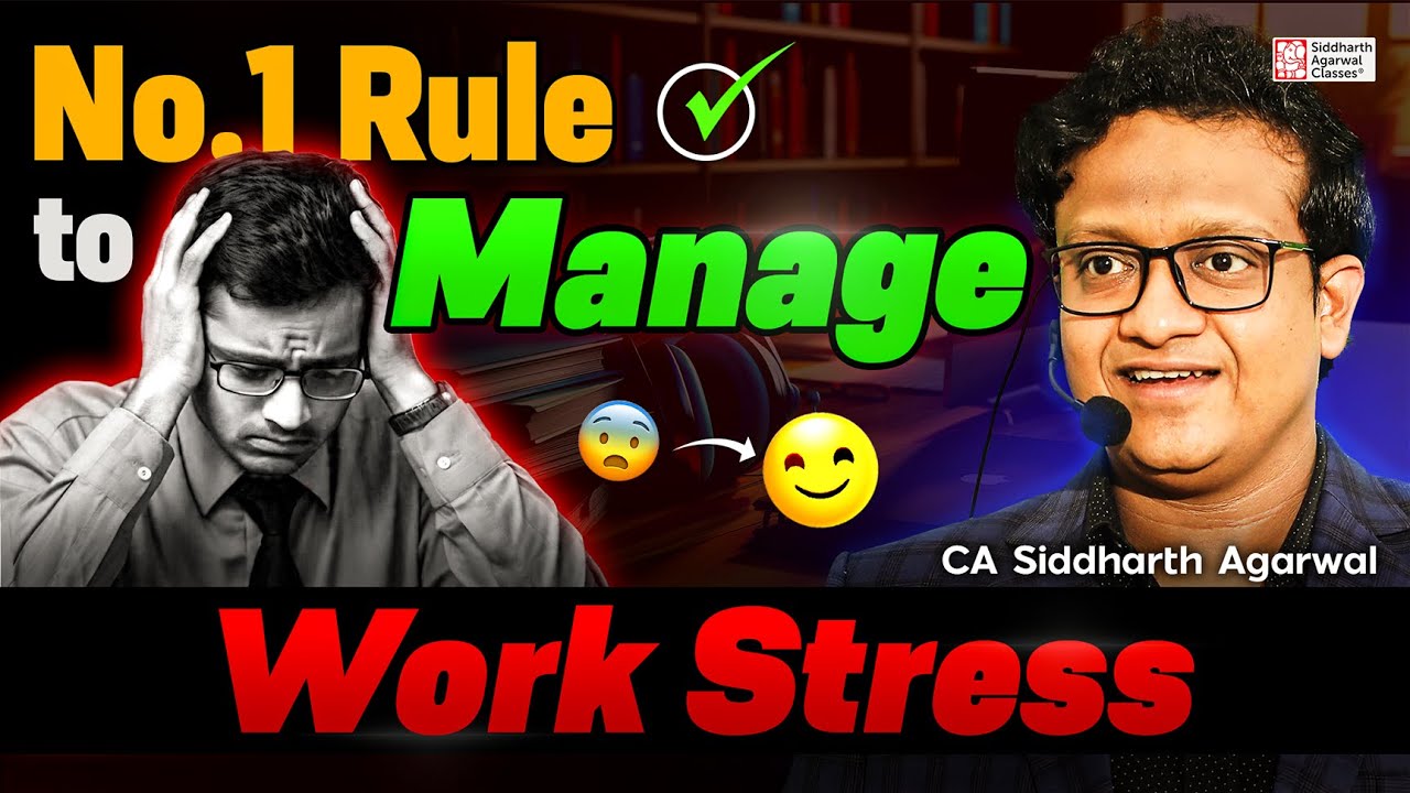 How to manage Work Stress | Siddharth Agarwal