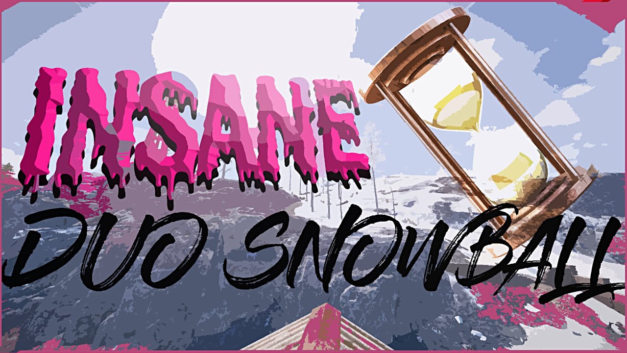 HOW THE BEST DUO IN RUST SNOWBALL