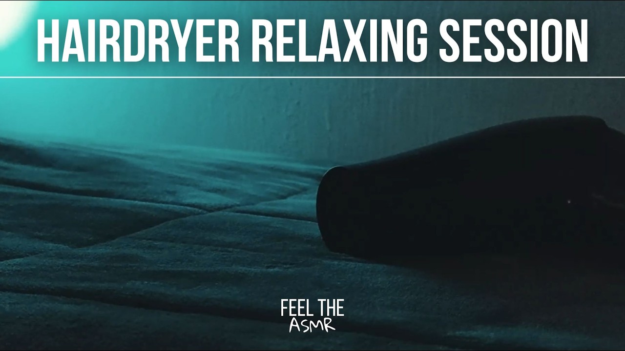 Hairdryer sound for relaxing and chilling - ASMR