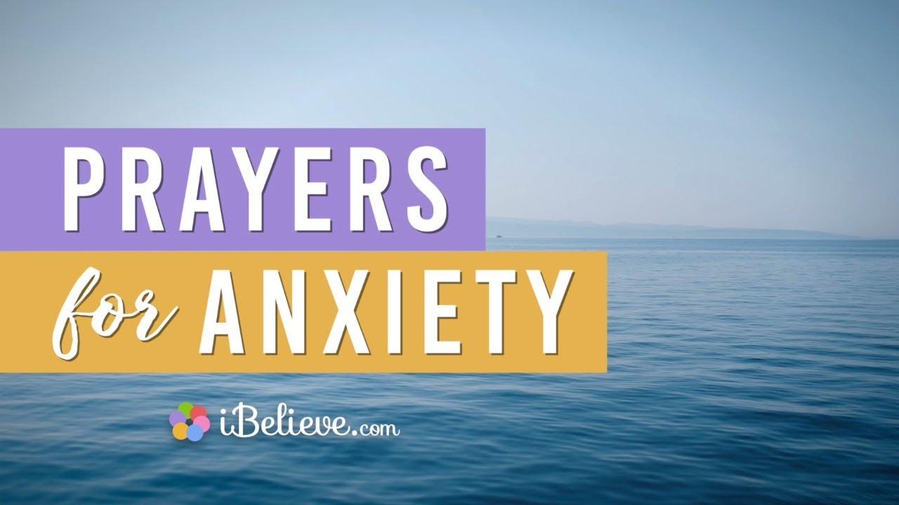 Prayers for Anxiety: Cast Your Burden on the Lord & He will Uplift You