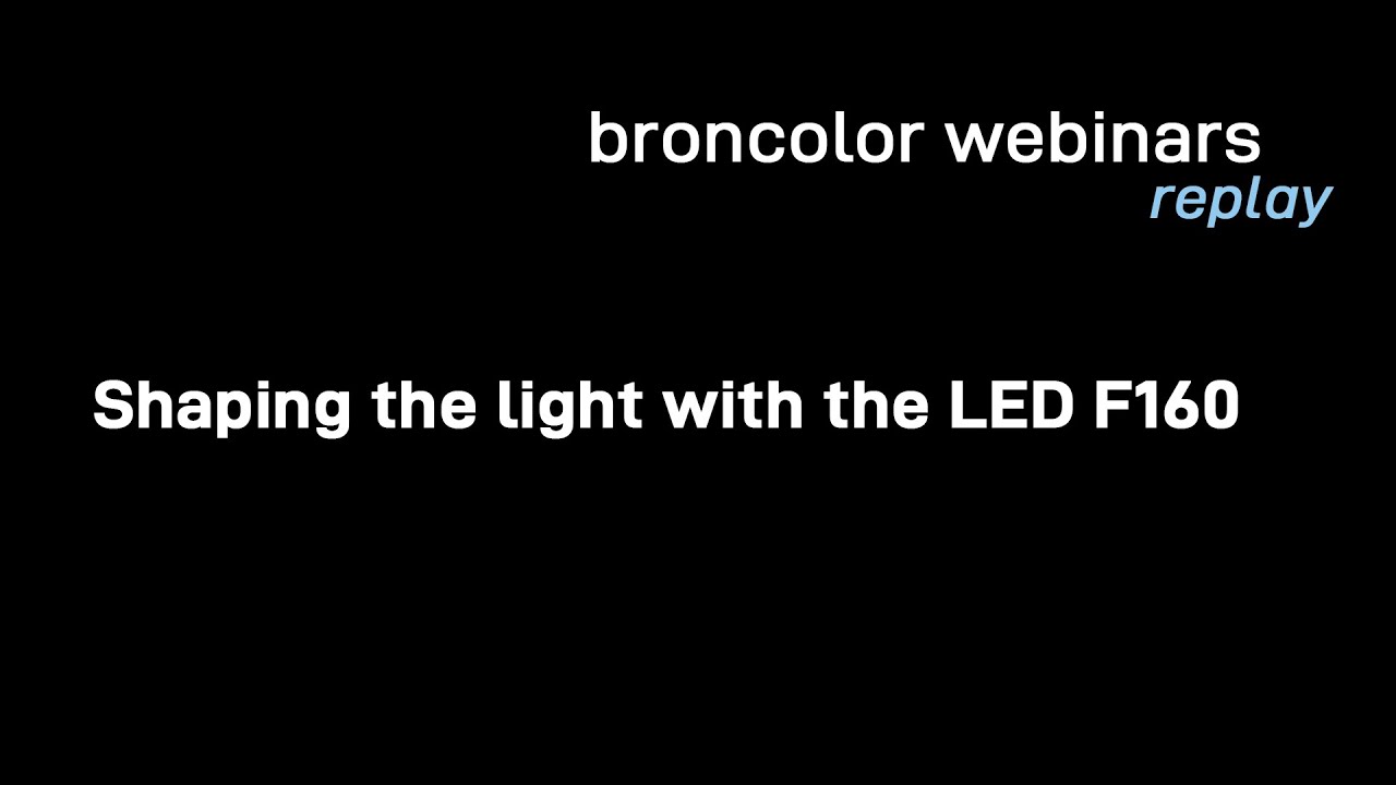 broncolor webinar   Shaping the light with LED F160