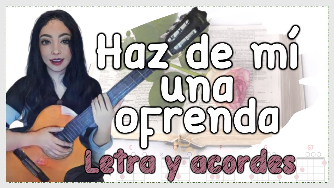 Haz de mi una ofrenda cover ♥️ 𝑳𝒆𝒕𝒓𝒂 𝒚 𝒂𝒄𝒐𝒓𝒅𝒆𝒔 ♩ ♫ ♬ #alabanzas