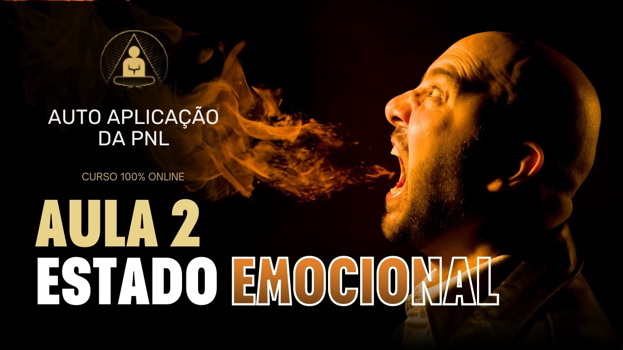 Aula 2 - Calibrando Seu Estado Emocional | Auto Aplicação da PNL | Claudio Lara (Completo)