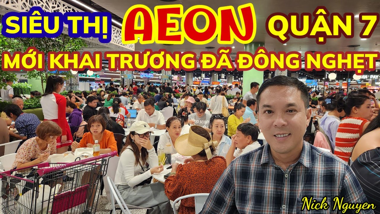 SI&Ecirc;U THỊ AEON CRESCENT MALL QUẬN 7 MỚI KHAI TRƯƠNG Đ&Atilde; QU&Aacute; TẢI || Cuộc sống S&agrave;i G&ograve;n || Nick Nguyen