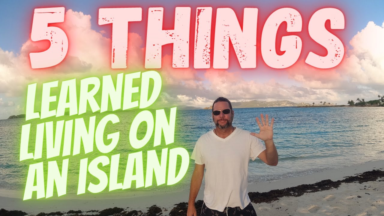 5 Things I Learned Living on an Island