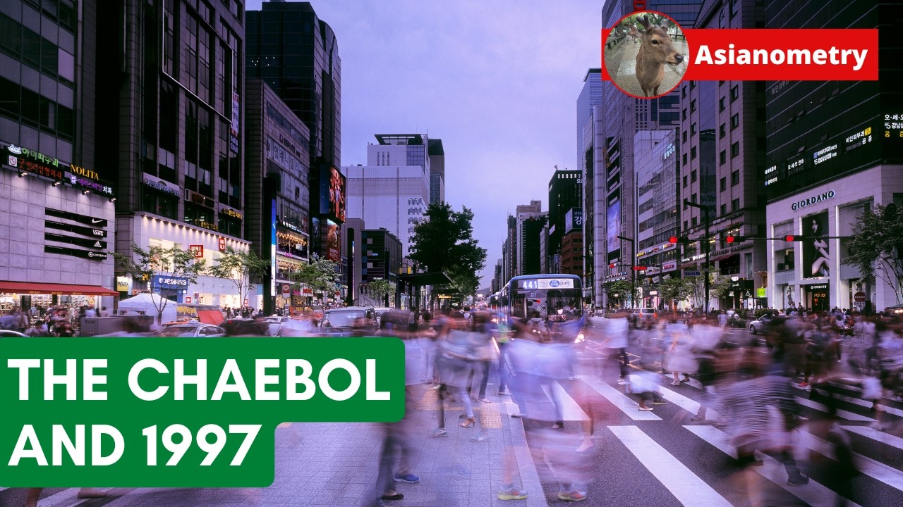 How the Chaebol Crashed South Korea in 1997