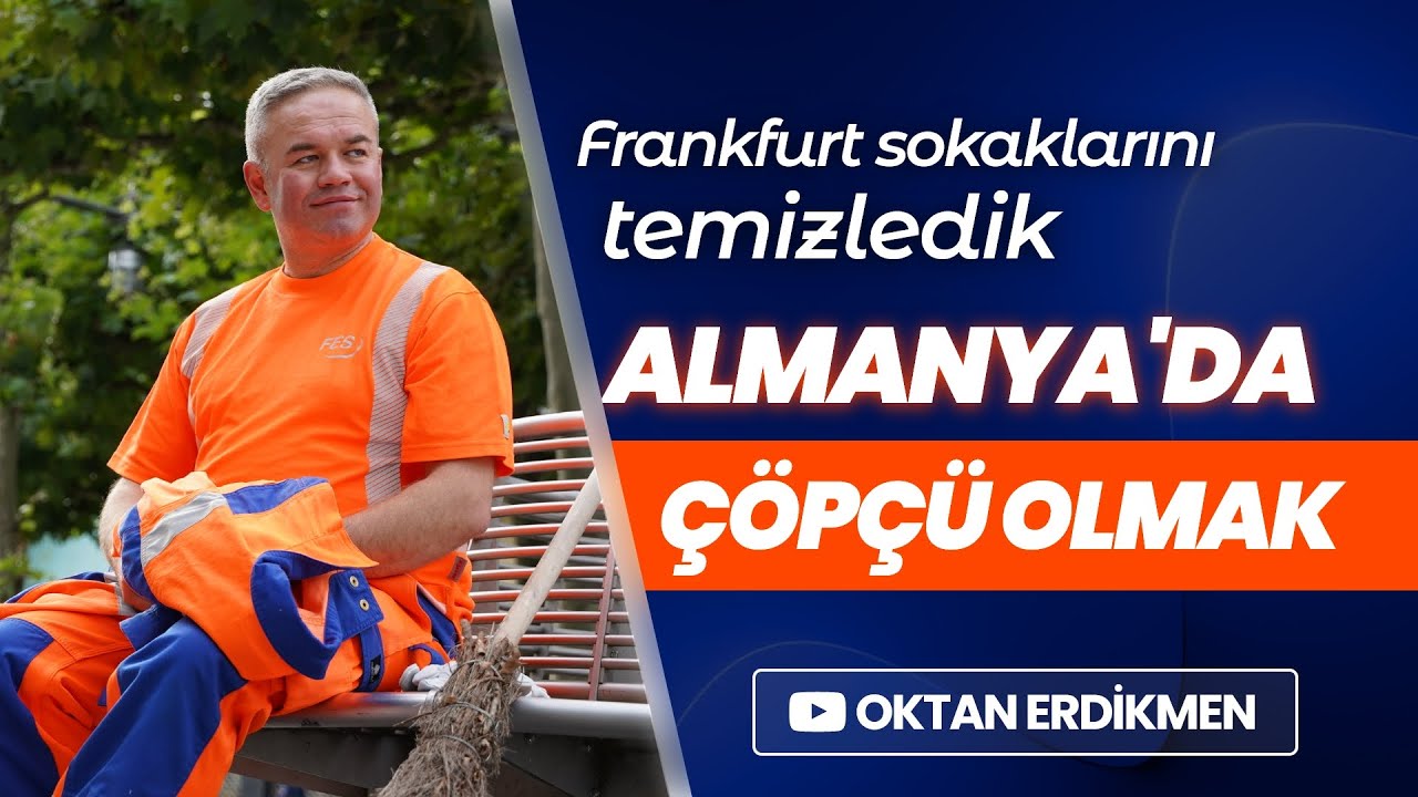 Almanya'da çöpçü olmak: Frankfurt sokaklarını temizledik - Oktan Erdikmen
