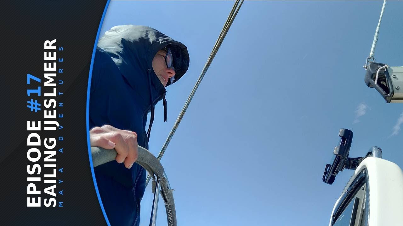 Sailing on the IJsselmeer pt4 - Maya Adventures - Ep17, Lemmer