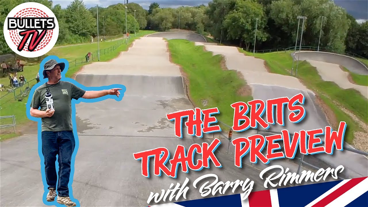 The PROPER Brits Track Preview - British BMX Championships 2023