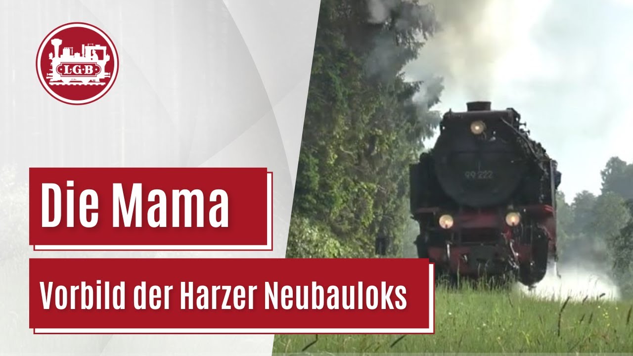 Die Harzer Neubauloks: Das Vorbild und ihre 'Mama' im Detail erklärt