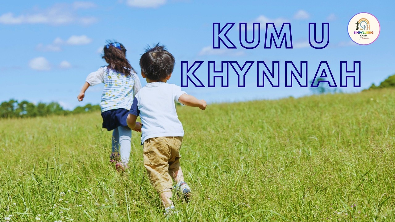 KUM U KHYNNAH | NEW KHASI SONG