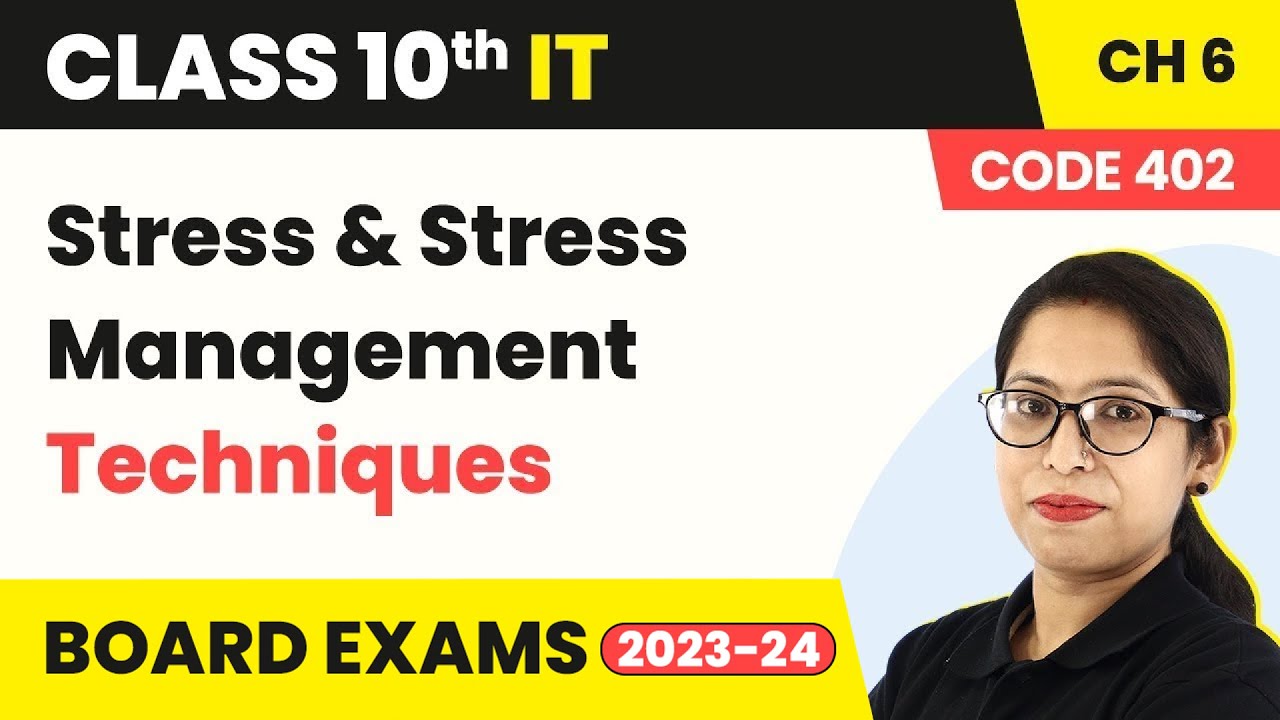 Class 10 IT Unit 2 |  Stress & Stress Management Techniques | Book Code 402 (2022-23)