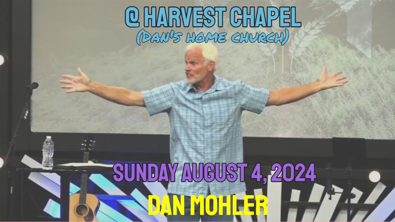 ✝️ Sunday Live Stream - Pastor Dan Mohler - 08/04/2024 - Harvest Chapel PA