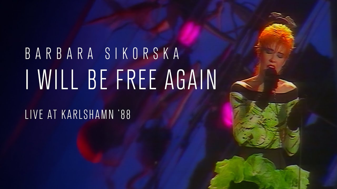 Barbara Sikorska &ndash; I Will Be Free Again (live at Karlshamn '88)
