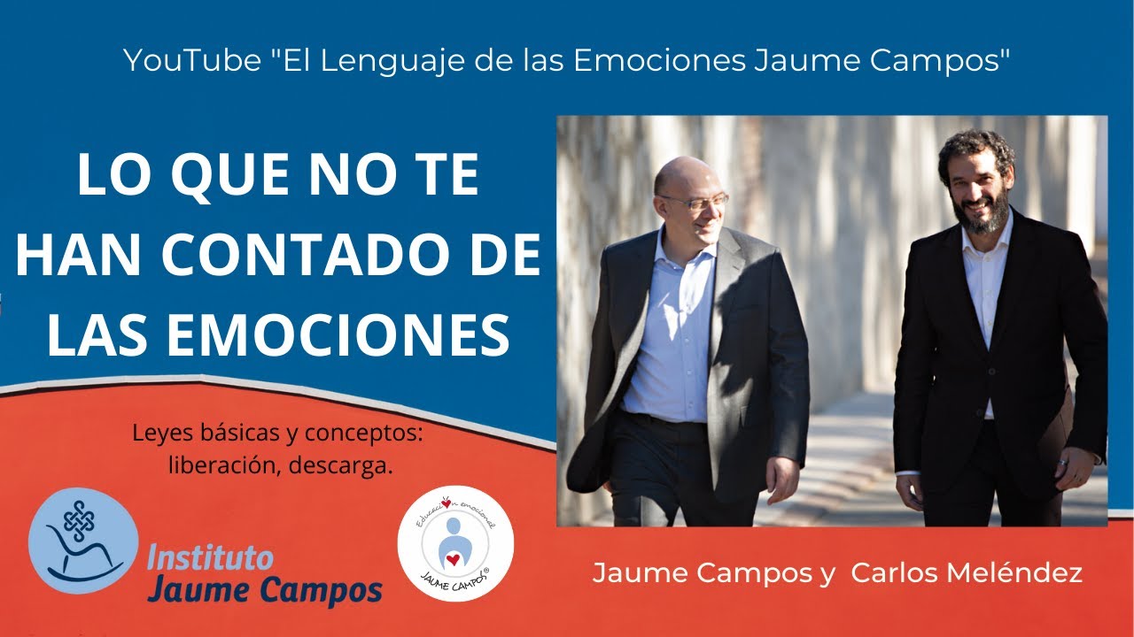 Lo que no te han contado de las emociones - Jaume Campos y Carlos Meléndez
