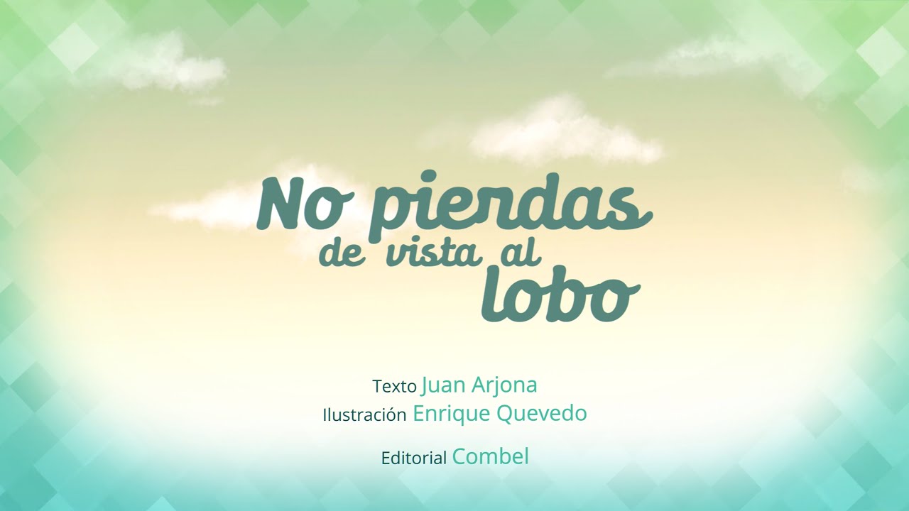 No pierdas de vista al lobo
