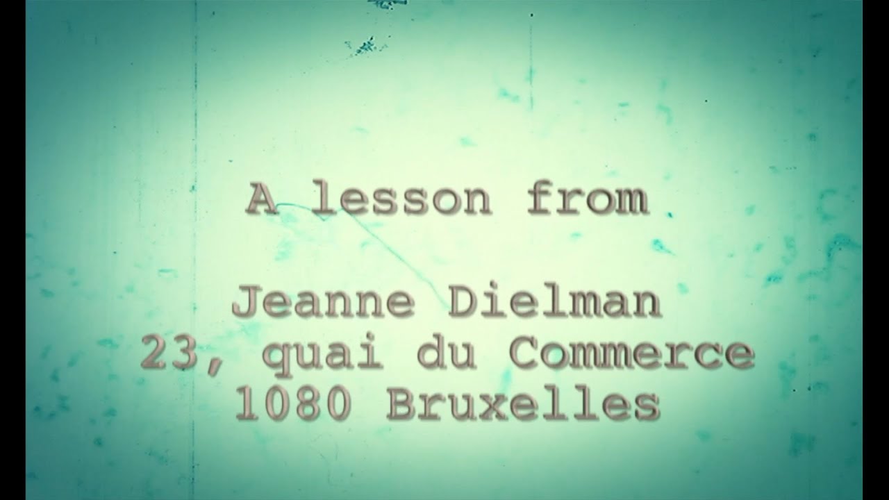 A Lesson from Jeanne Dielman