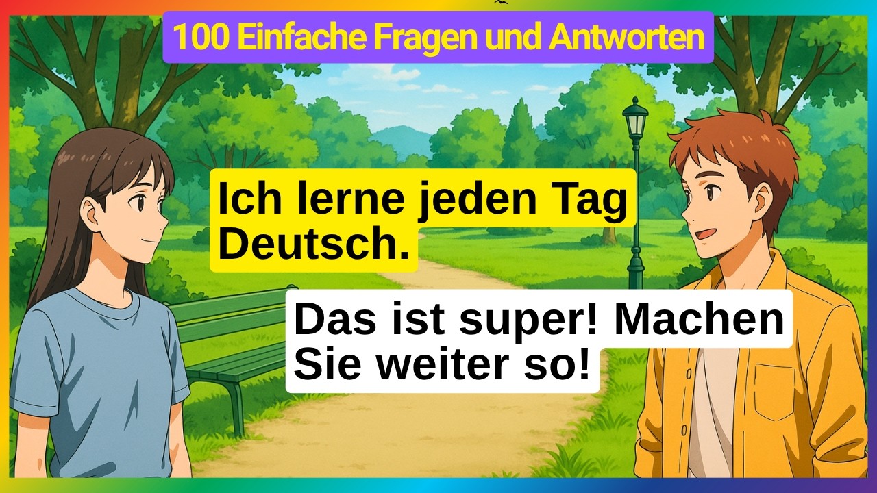 100 Einfache Fragen und Antworten auf Deutsch (A1-A2) | Teil 1
