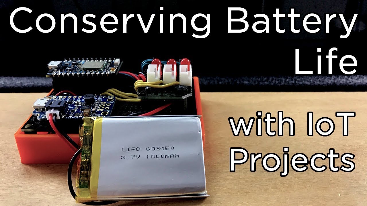 Some Basic Tips For How To Conserve Battery Life with IoT Projects