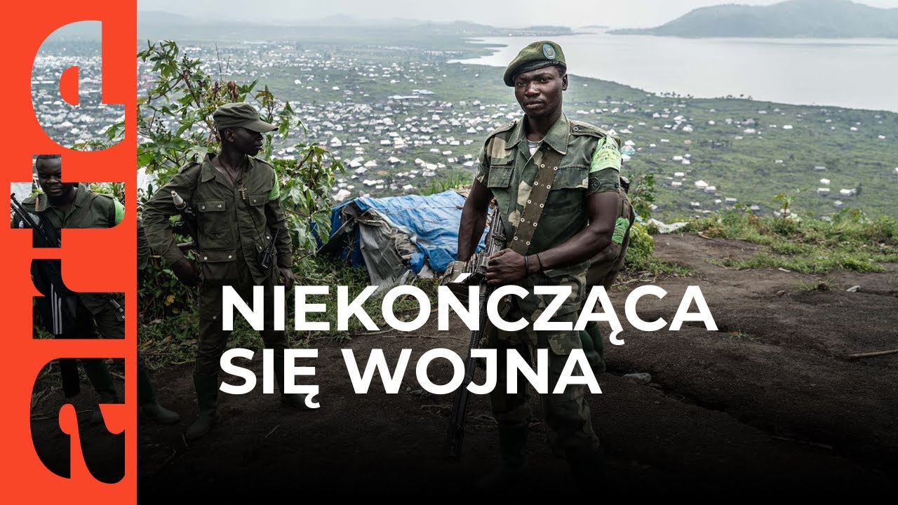 Demokratyczna Republika Konga. Niekończąca się wojna | ARTE.tv Dokumenty [LEKTOR]