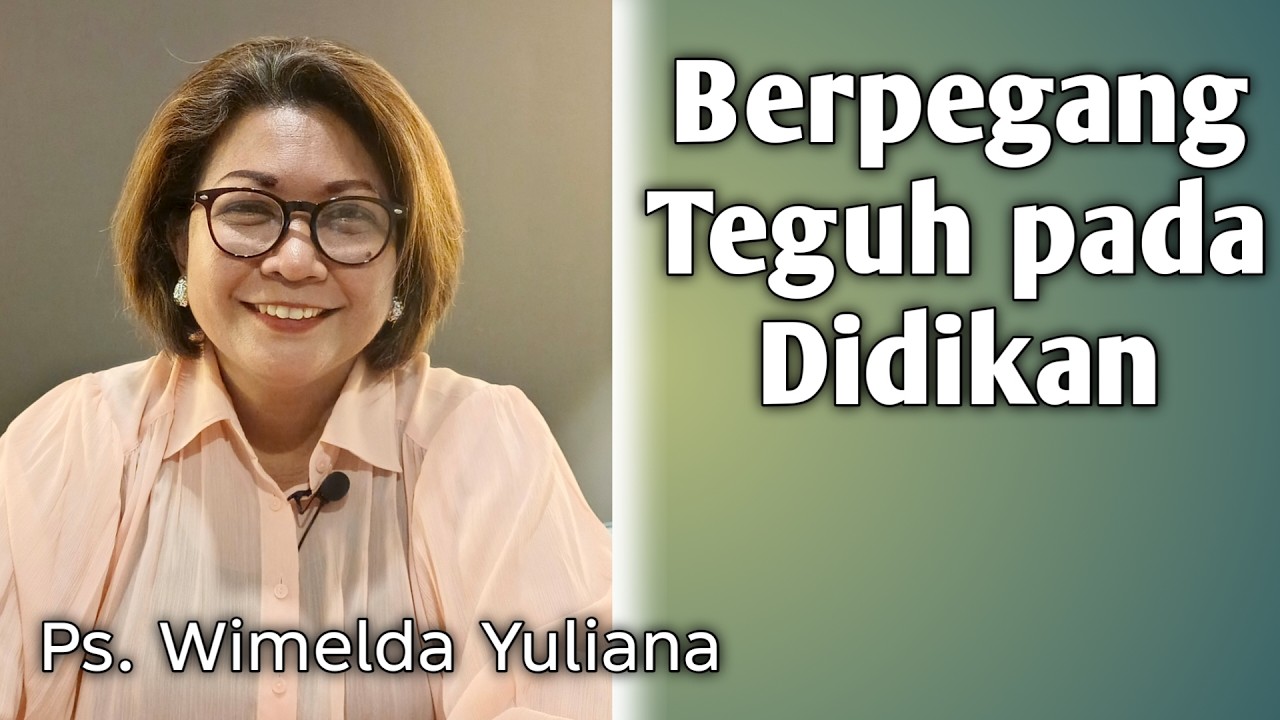 Berpegang teguh pada Didikan | Ps. Wimelda Yuliana | GEMA KDC edisi 25 feb 2026