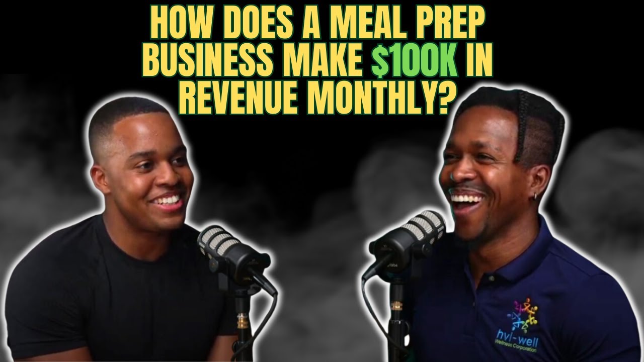 Ep. 4 - How does a meal prep business make $100K in revenue monthly?