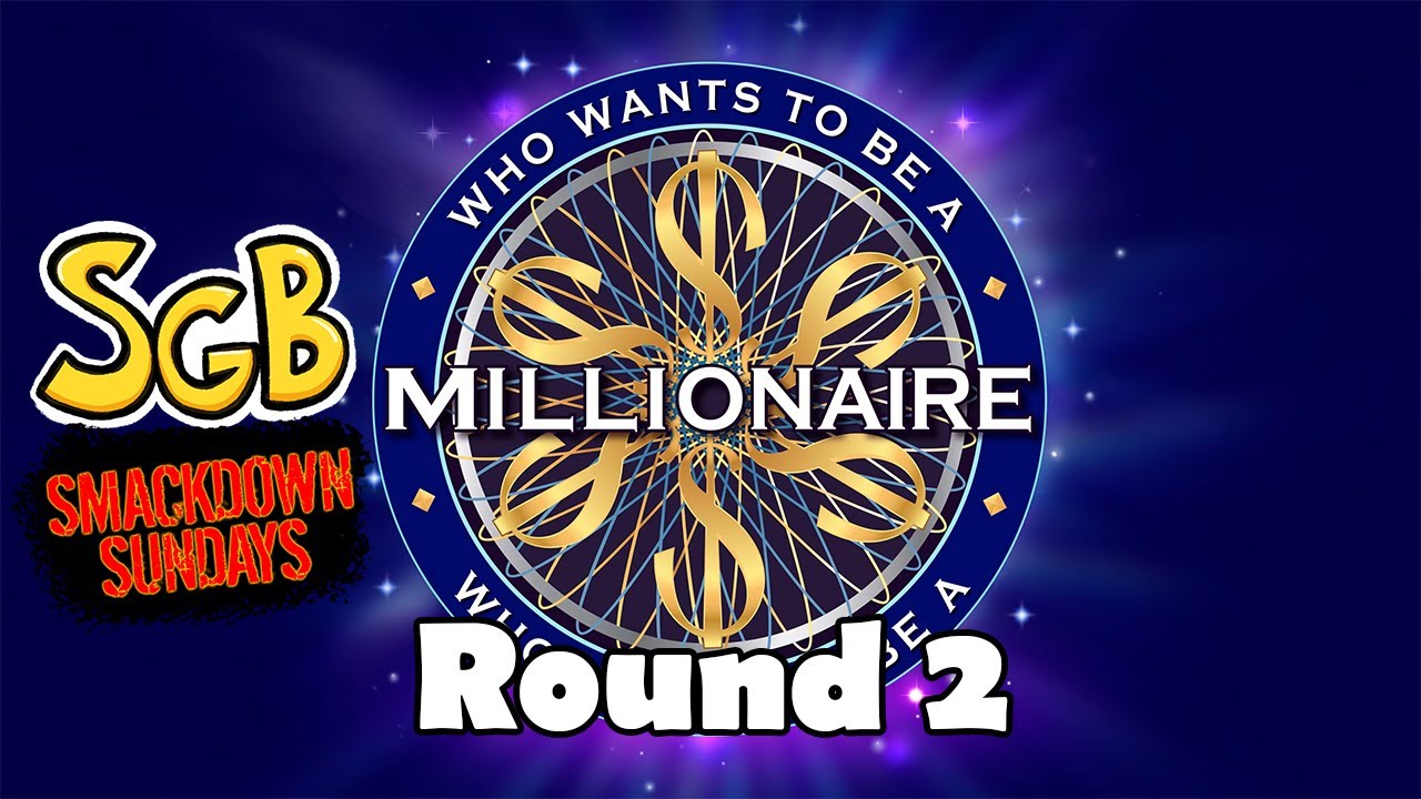SGB Smackdown Sunday: Who Wants to be A Millionaire - Round 2