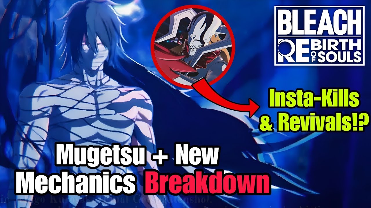 Insta-Kill AND Revival Characters!? - Mugetsu Breakdown + New Mechanics | Bleach Rebirth of Souls