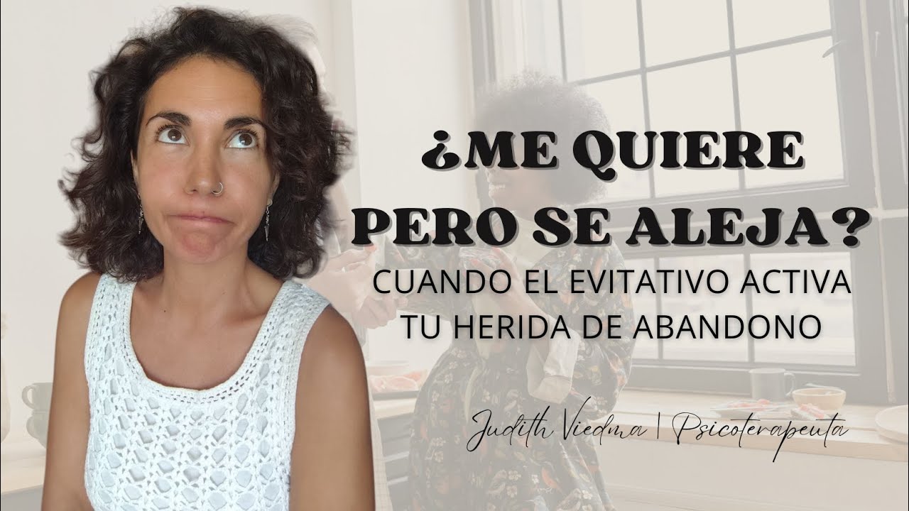 ¿Me quiere pero se aleja? Cuando el evitativo activa tu herida de abandono #apegoevitativo #apegos