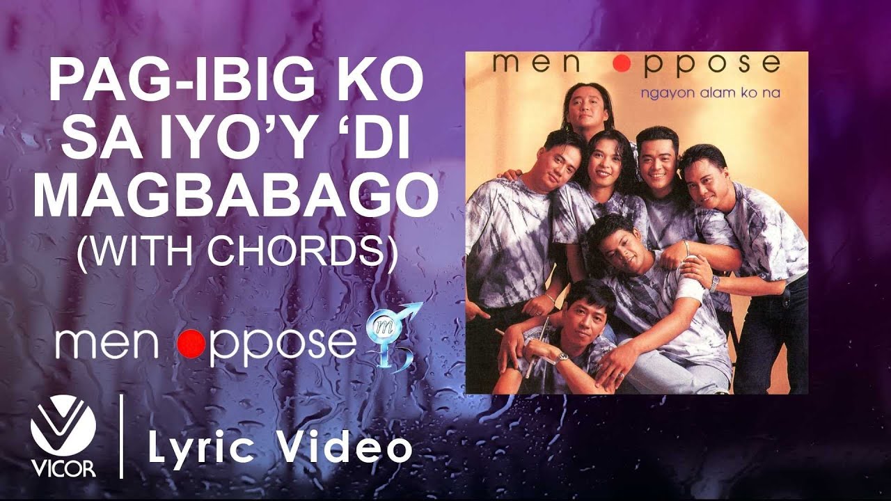 Pag-ibig Ko Sa Iyo'y 'Di Magbabago by Men Opppose (Official Lyric Video with Chords)