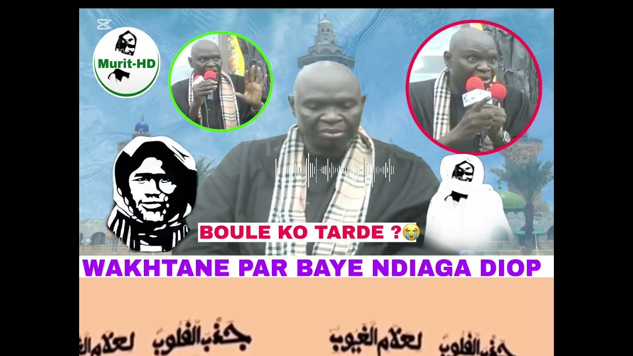 WAXTAAN PAR BAYE NDIAGA DIOP LOU DAWE YARAM