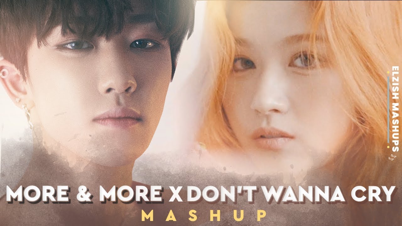 MORE & MORE X Don't Wanna Cry | TWICE/SEVENTEEN Mashup