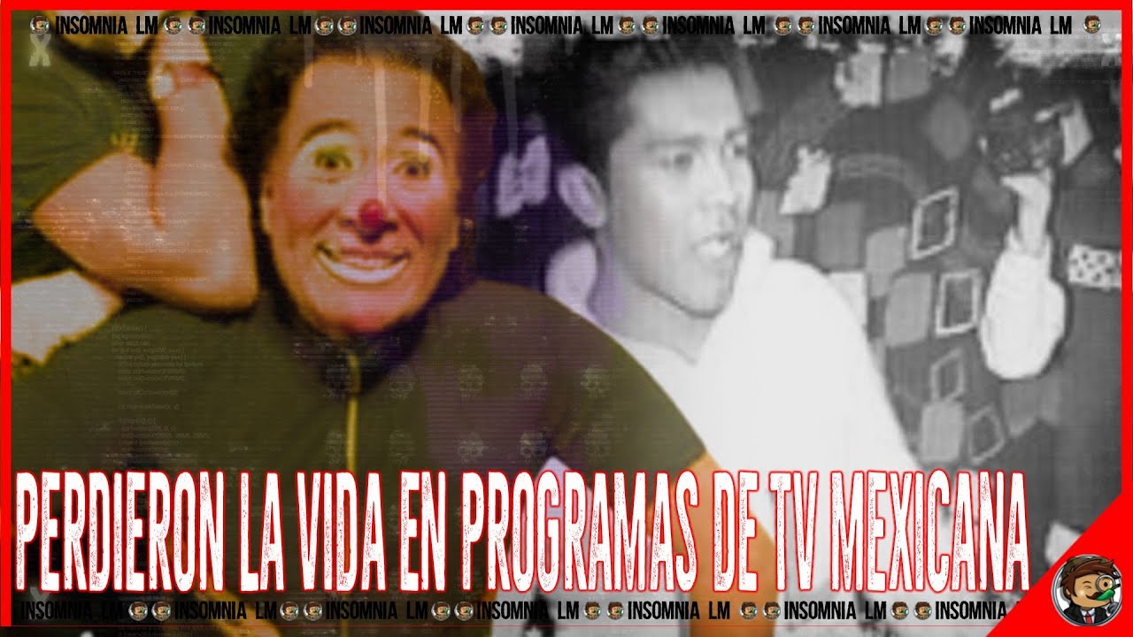 Casos de Personas que Perdieron la Vida en Programas de TV Mexicana