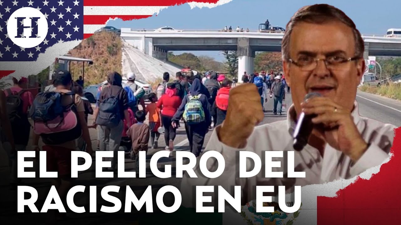 Entrevista con Marcelo Ebrard: El peligro del racismo y el supremacismo en Estados Unidos