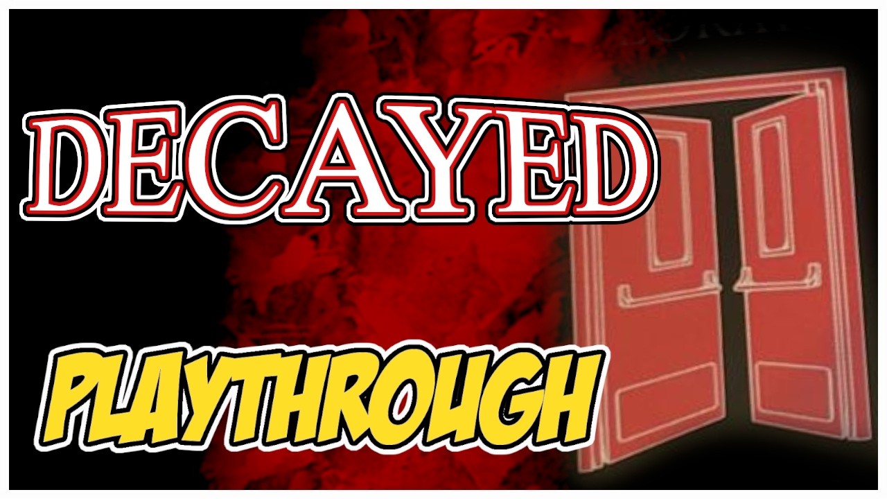 Прохождение игры Decayed: хоррор-игра для одного игрока!