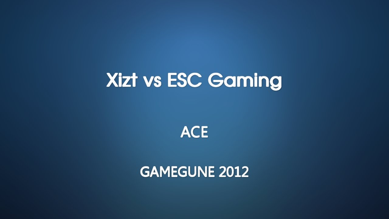 GameGune 2012 - Xizt vs ESC Gaming
