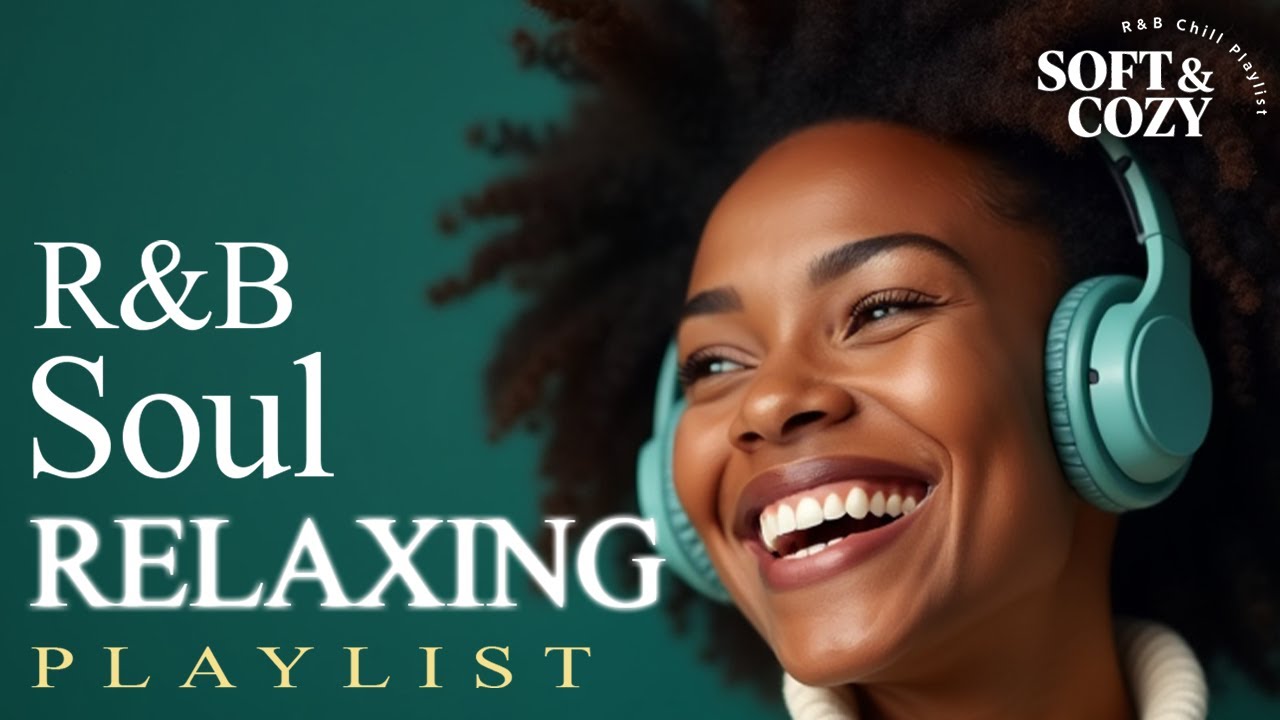 【R&B Soul】Cozy Soul Flow – Relaxing R&B Vibes & Gentle Groove Sessions