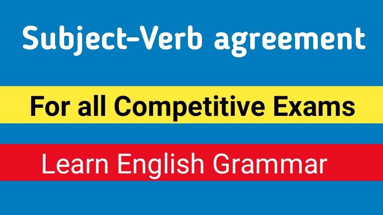 Subject and verb agreement I For all competitive Exams