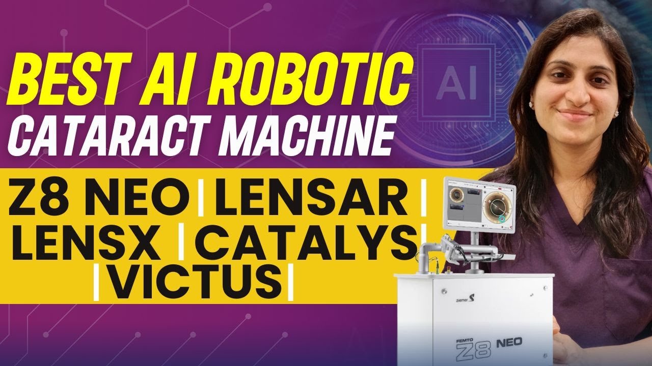 Best AI Robotic Cataract Machine | How Z8 Neo is Better Than Other Robotic Cataract Surgery?