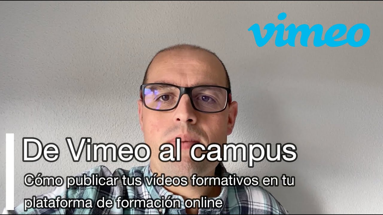 Como subir vídeos a Vimeo para publicarlos en nuestra plataforma de formación online Moodle