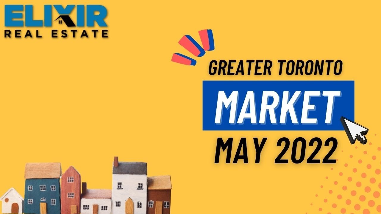 Toronto Real Estate Update May 2022
