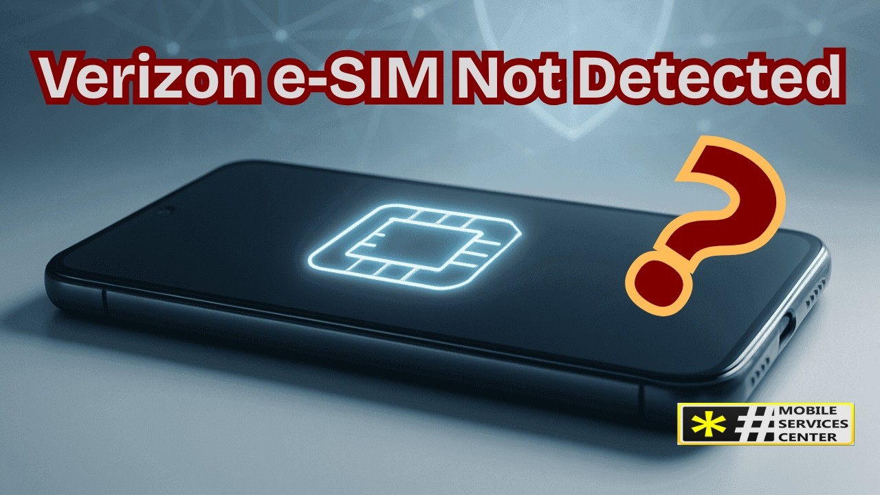 Verizon e-SIM Not Detected? Fix Activation Issues Fast